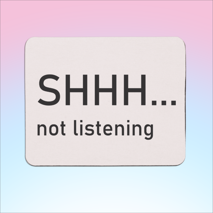 Shhh... Mousepad.png