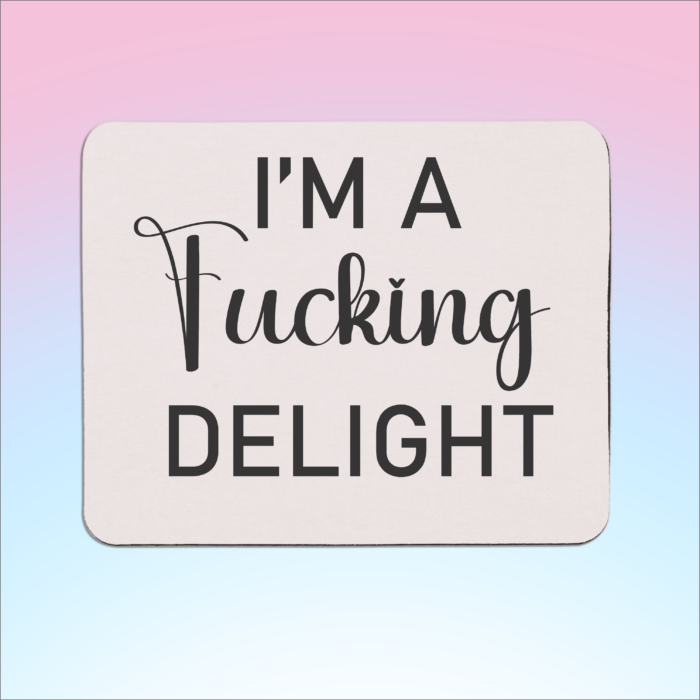 Fucking Deligth Mousepad.png