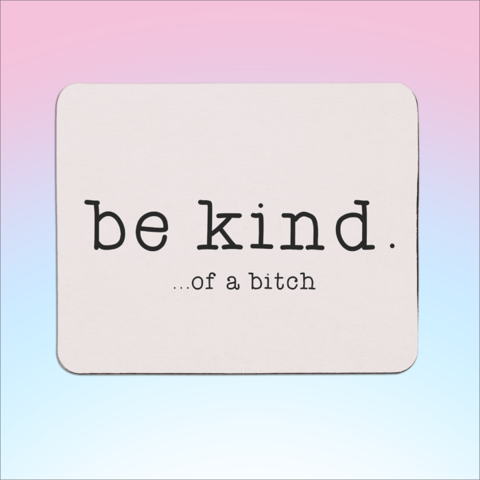 Be Kind Mousepad.png