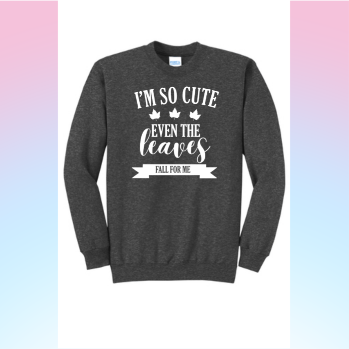 13 I'm So Cute Crew - Dark Grey.png